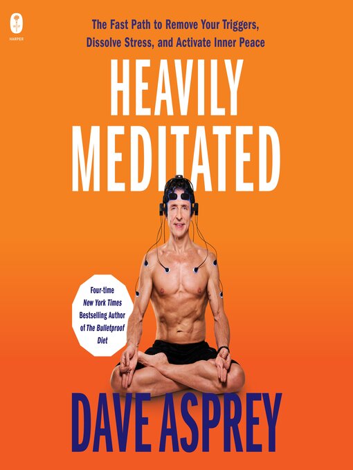 Title details for Heavily Meditated by Dave Asprey - Wait list